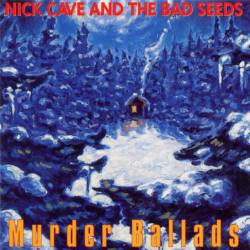 Nick Cave And The Bad Seeds : Murder Ballads